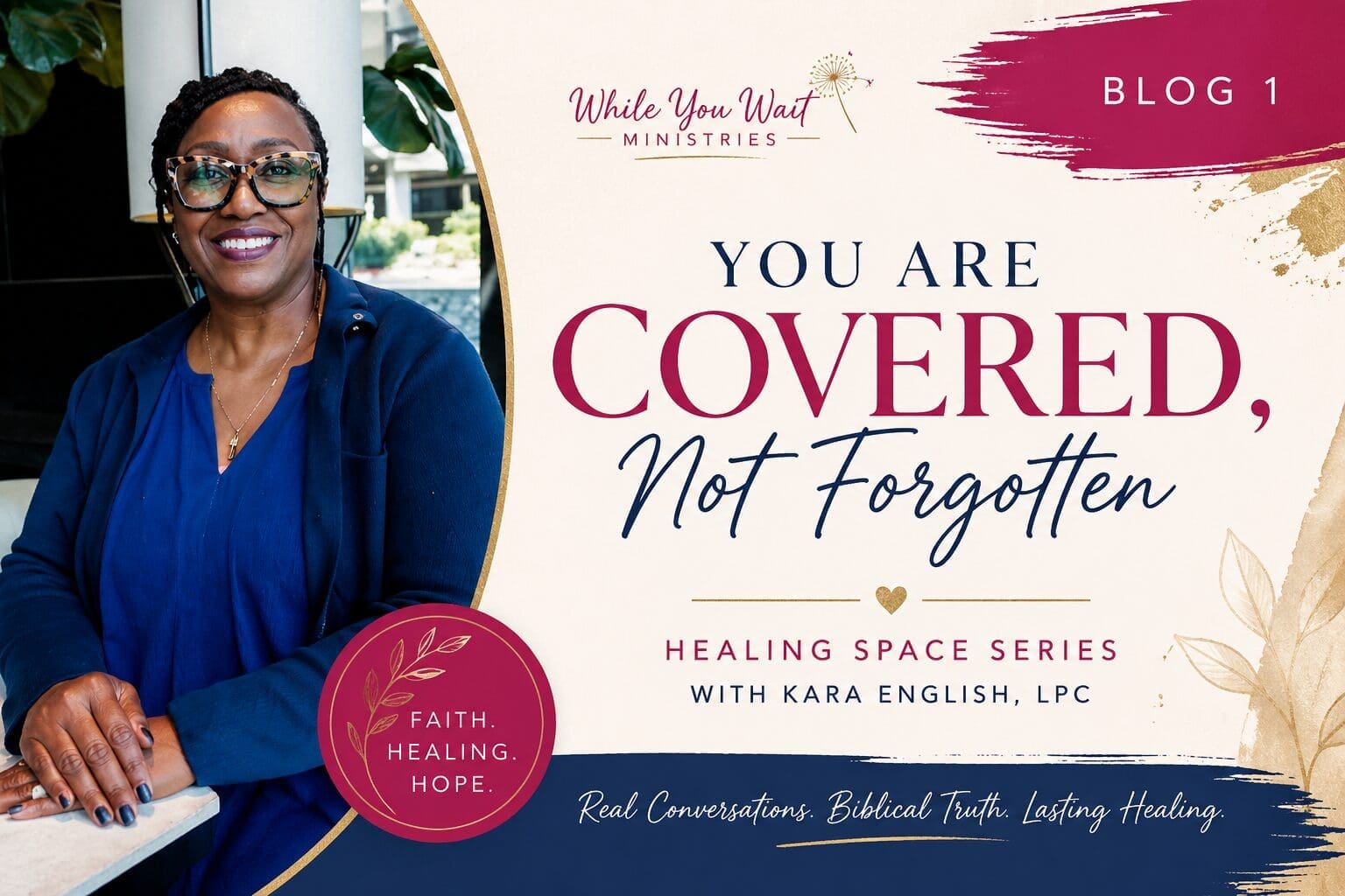 Kara English LPC teaching “You Are Covered, Not Forgotten” from The Healing Space series by While You Wait Ministries