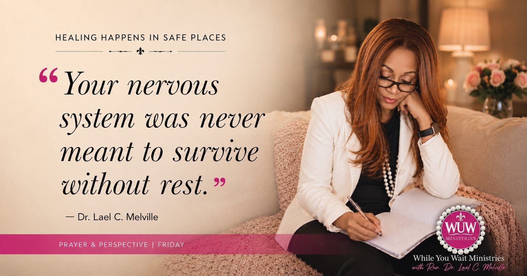 Dr. Lael C. Melville journaling in a warm, peaceful setting with quote about rest and healing.