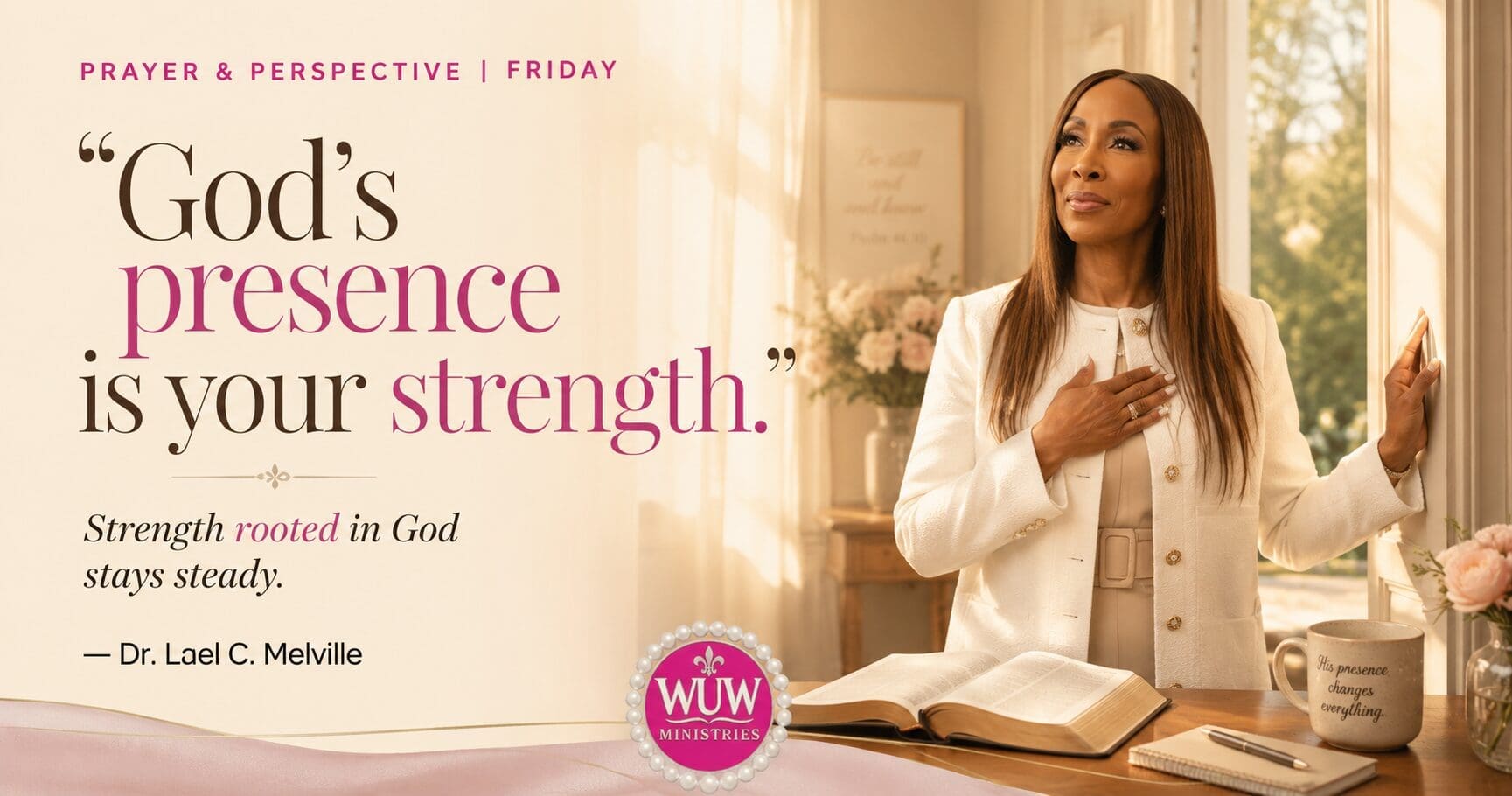 Rev. Dr. Lael C. Melville standing peacefully in warm morning light for While You Wait Ministries Prayer & Perspective Friday devotional about finding strength in God’s presence