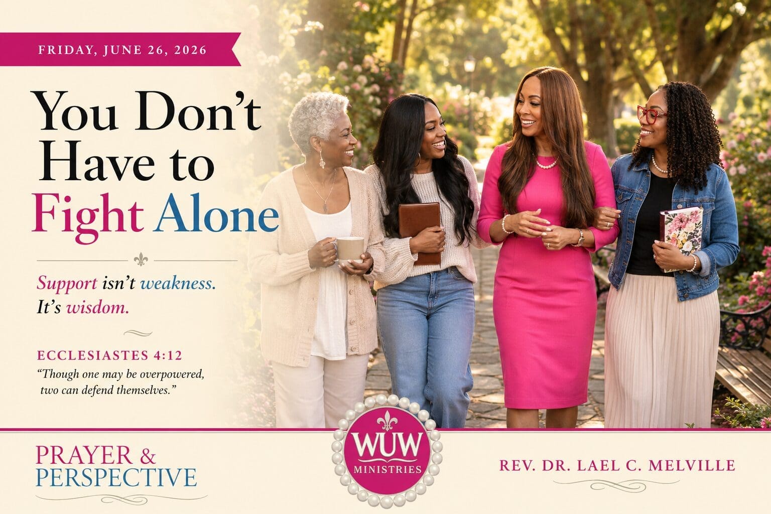 Rev. Dr. Lael C. Melville walks alongside three women on a sunlit garden pathway, illustrating the strength of faith, friendship, prayer, and Christian community. Prayer & Perspective devotional for June 26, 2026.