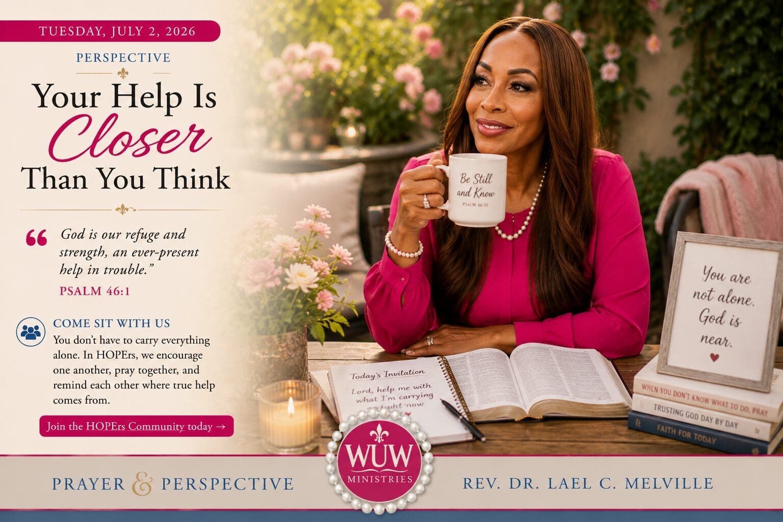 Rev. Dr. Lael C. Melville sits peacefully in a garden courtyard holding a coffee mug beside an open Bible, reminding women that God's help is always near through the July 2 Prayer & Perspective devotional.