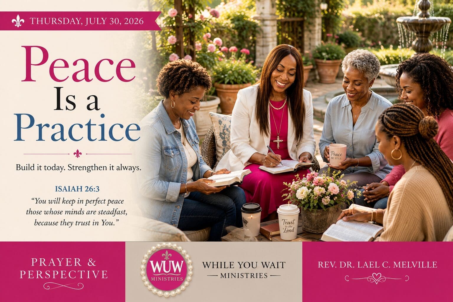 Rev. Dr. Lael C. Melville sits with a diverse group of women in a peaceful botanical garden, reading Scripture, journaling, and encouraging one another as they cultivate daily habits of faith and peace. Featured image for the July 30, 2026 Prayer & Perspective devotional.