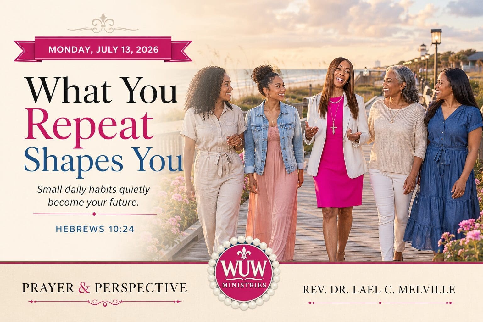 Rev. Dr. Lael C. Melville walks with four diverse women along a coastal boardwalk at sunset, illustrating how faithful daily habits and supportive community shape spiritual growth.