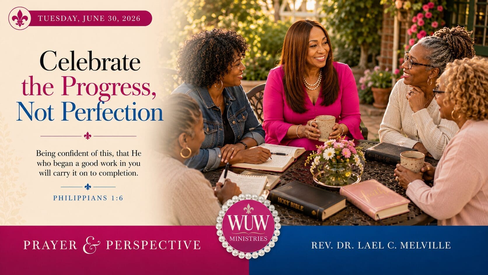 Rev. Dr. Lael C. Melville gathered with women in community, celebrating spiritual growth, friendship, and God's faithful work through every season. Prayer & Perspective featured image based on Philippians 1:6.