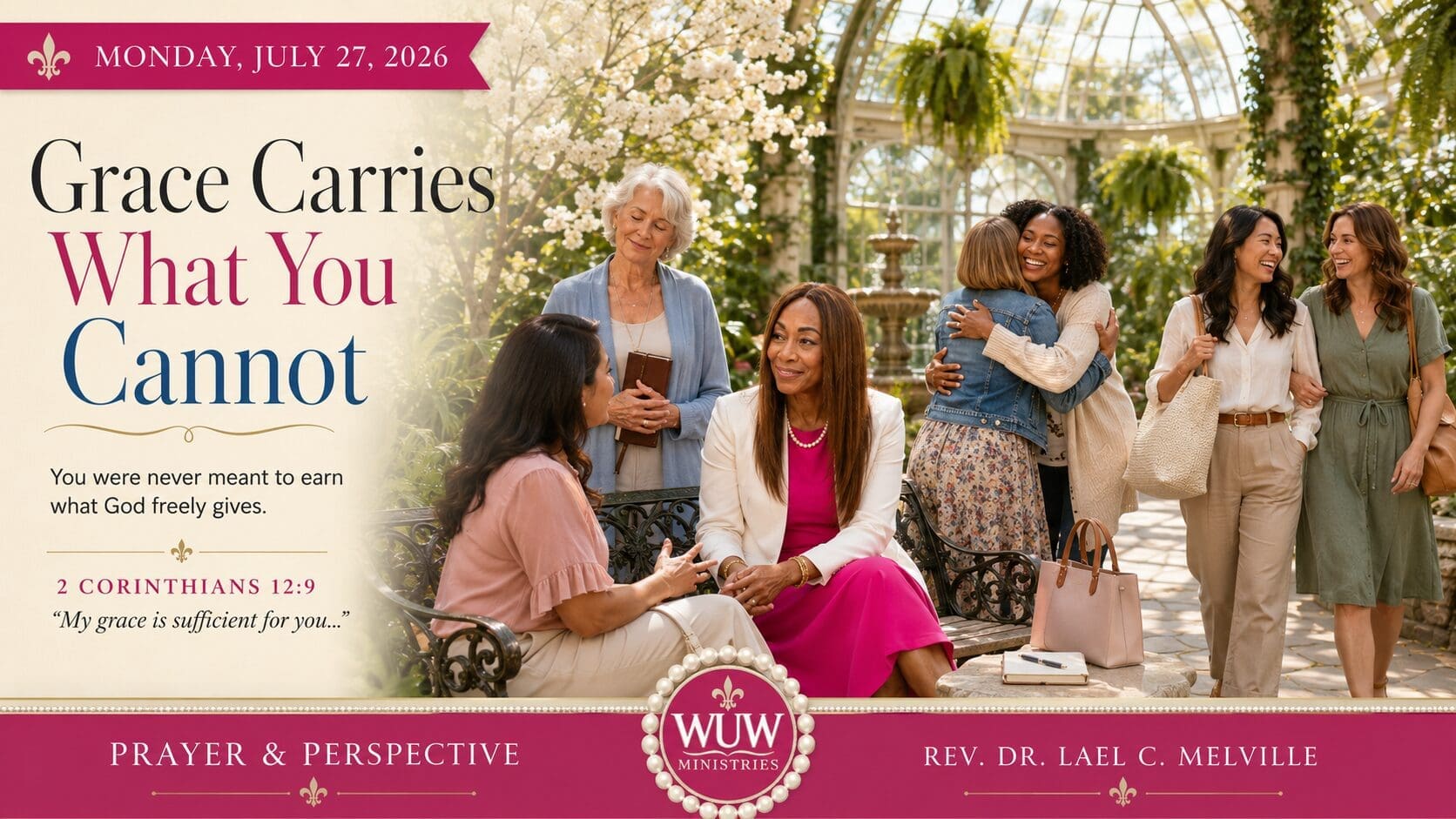 Rev. Dr. Lael C. Melville sits with a diverse group of women inside a sunlit historic conservatory filled with lush greenery, white flowering trees, fountains, and warm morning light. The featured image displays the title "Grace Carries What You Cannot" and reflects the peace, freedom, and hope found in God's grace.