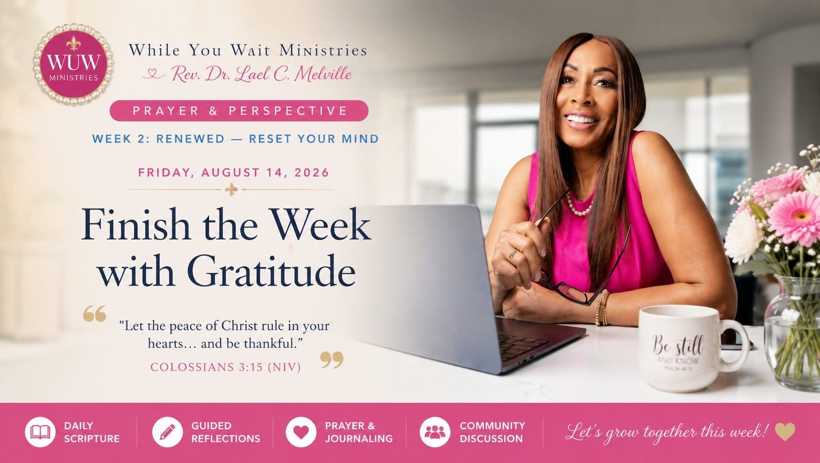 Rev. Dr. Lael C. Melville smiles while sitting beside her Bible and laptop, encouraging readers to finish the week with gratitude as part of While You Wait Ministries' Prayer & Perspective devotional series.